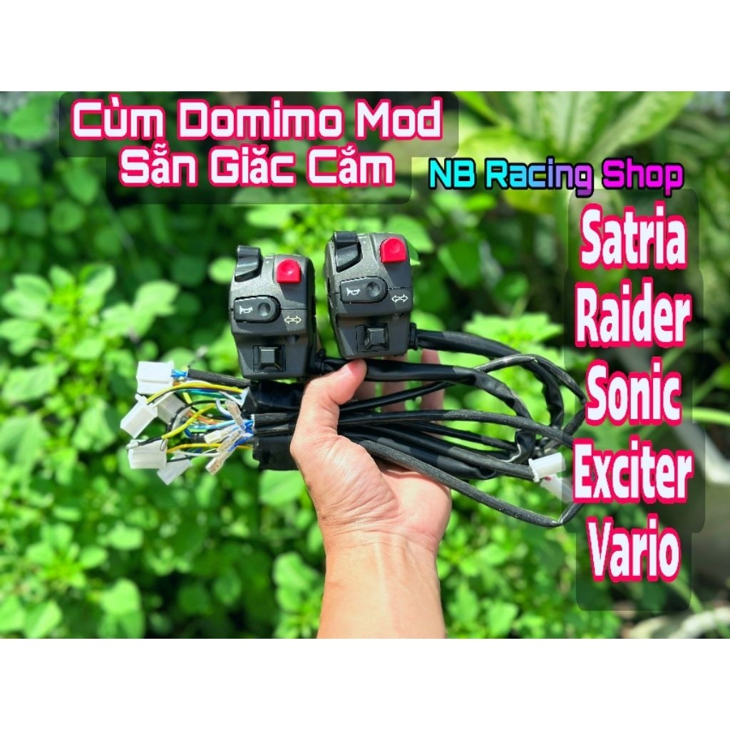 Cùm Trái Domino Chế Sẵn Vario Exciter Satria Raider Sonic Có giắc Cắm Trợ Sáng.NB Racing Shop