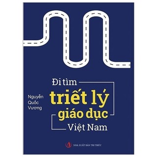 Sách - đi tìm triết lý giáo dục việt nam