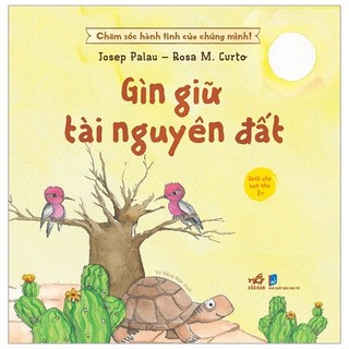 Sách - chăm sóc hành tinh của chúng mình - gìn giữ tài nguyên đất