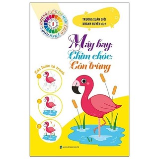 Sách Tô Màu Theo Từng Bước - Máy Bay, Chim Chóc, Côn Trùng 1