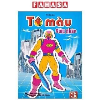 Sách tô màu siêu nhân - tập 3