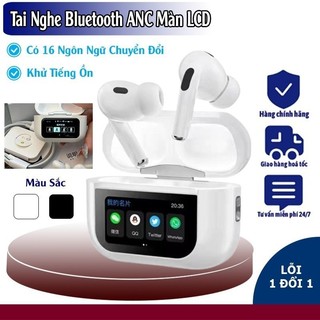 Tai Nghe Mới Màn Hình Cảm Ứng A9 PRO ANC/ AEC Giảm Tiếng Ồn Màn Hình LCD Đa Nhiệm