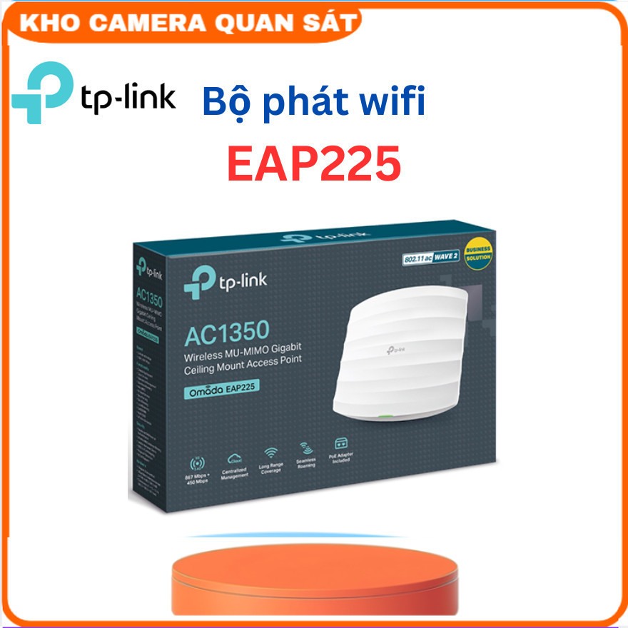 Bộ phát wifi TP-Link EAP225 Wi-Fi Băng Tần Kép Nhanh,Hỗ Trợ PoE,Mạng Khách An Toàn-Kho camera