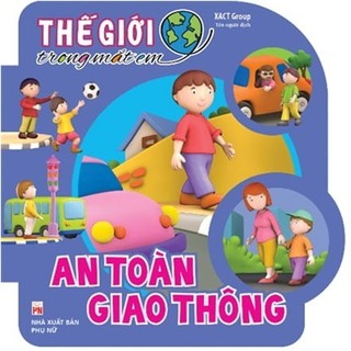 Sách - thế giới trong mắt em - an toàn giao thông