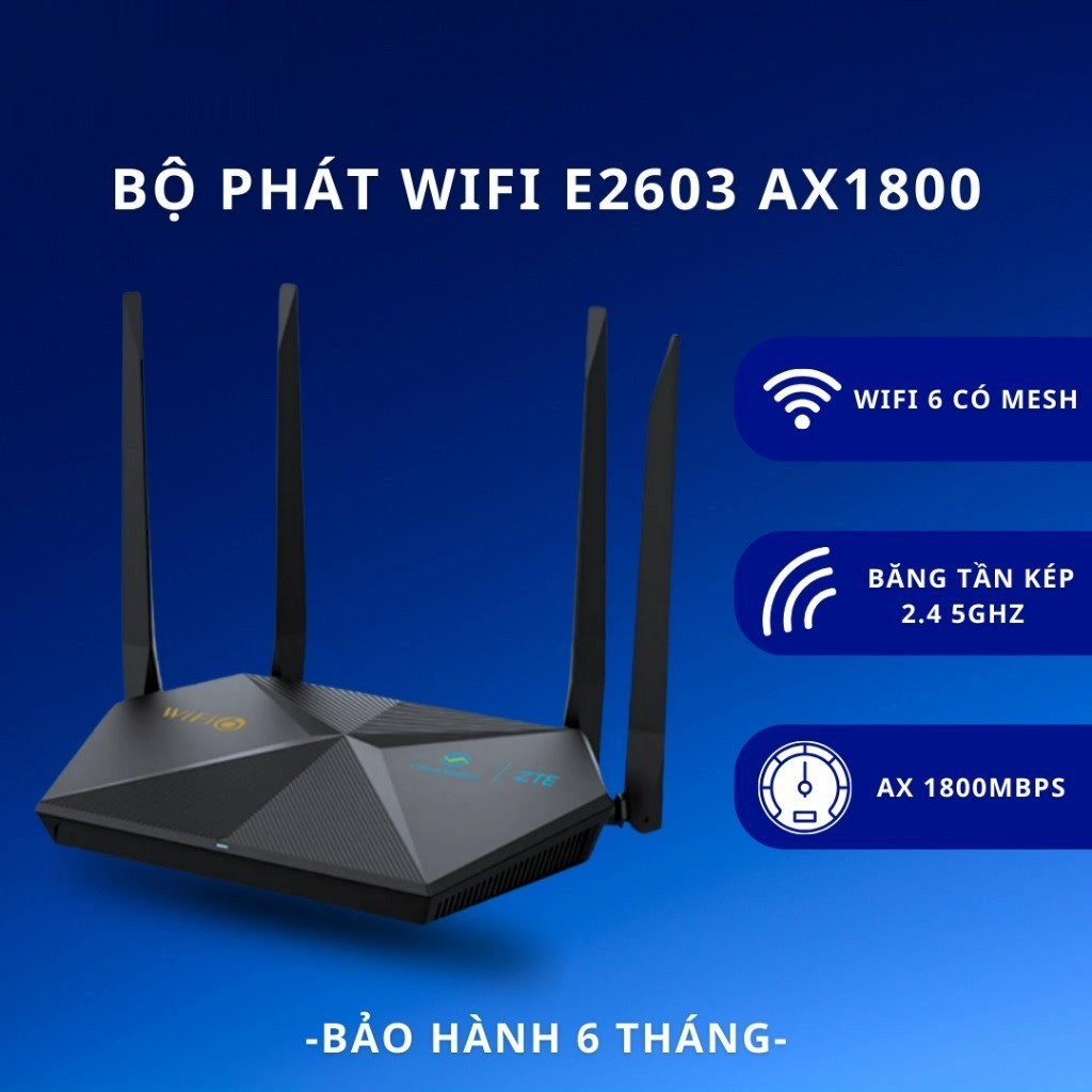 Bộ Phát Chuẩn Wifi 6  ZTE E2615 / E2603 / E1600 E2603 AX1800 s, Hỗ trợ mesh không dây ( Qua sử dụng 