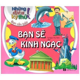 Sách những điều kỳ thú - bạn sẽ kinh ngạc