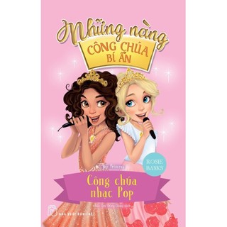 Sách - Những Nàng Công Chúa Bí Ẩn - Công Chúa Nhạc Pop (Sách In Mực Thiên Nhiên)