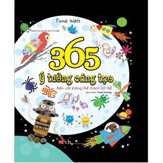 Sách - 365 Ý Tưởng Sáng Tạo - Biến Cái Không Thể Thành Có Thể (tái Bản 2018)