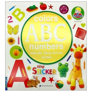 Sách Bé Thông Minh Colors Abc Number - Màu Sắc, Bảng Chữ Cái, Số Đếm (Tái Bản 2021)