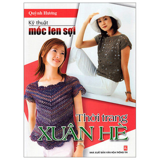 Sách Kỹ Thuật Móc Len Sợi - Thời Trang Xuân Hè
