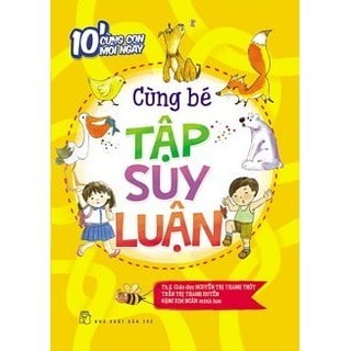 Sách 10' cùng con mỗi ngày - cùng bé tập suy luận