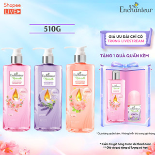 Sữa tắm dưỡng da thiên nhiên Enchanteur Naturelle 510g + Tặng lăn 25ml / túi 200g (mùi ngẫu nhiên) - Live