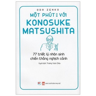 Sách - Một Phút Với Konosuke Matsushita