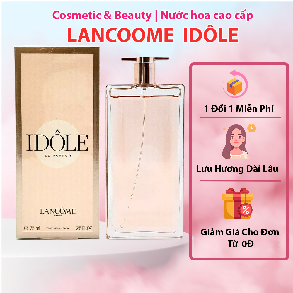 Nước Hoa Nữ LCM Idole Le Parfum EDP 75ml | Tươi Mới & Thanh Lịch | Cosmetic & Beauty
