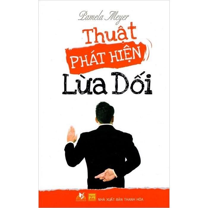 Sách - Thuật Phát Hiện Lừa Dối - Pamela Meyer - VanLangBooks