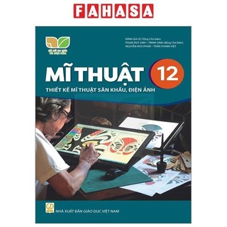 Sách mĩ thuật 12 - thiết kế mĩ thuật sân khấu, điện ảnh