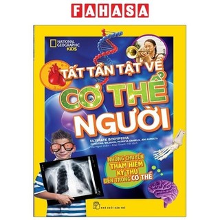 Sách National Geographic Kids - Tất Tần Tật Về Cơ Thể Người