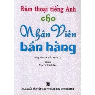 Sách đàm thoại tiếng anh cho nhân viên bán hàng - kèm cd