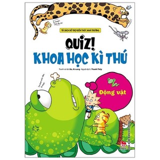 Sách quiz! khoa học kì thú: động vật