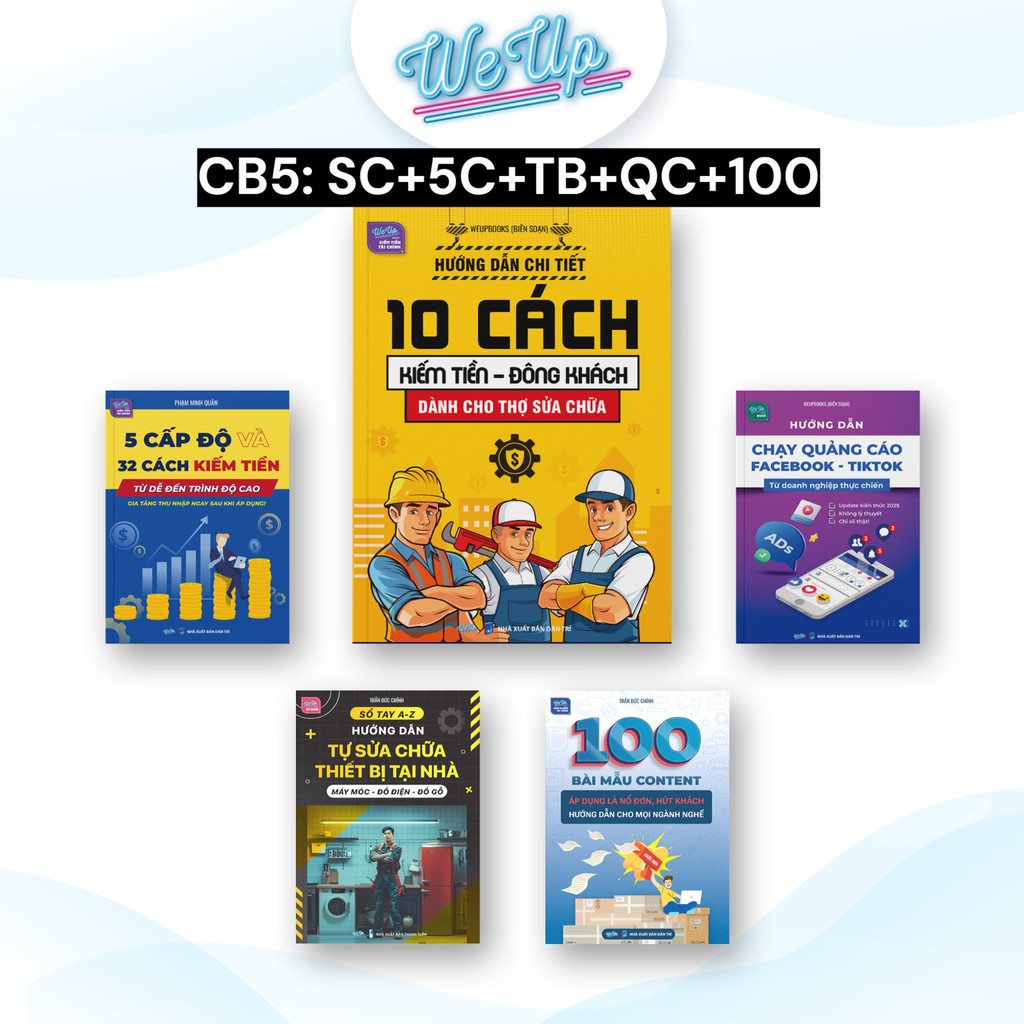 Combo 5 Sách: 10 cách kiếm tiền dân sửa chữa + 5 cấp độ kiếm tiền + Sửa chữa thiết bị + Chạy quảng c