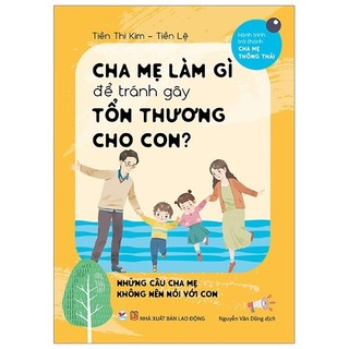 Sách - cha mẹ làm gì để tránh làm gây tổn thương cho con