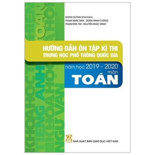 Sách - hướng dẫn ôn tập kì thi thpt quốc gia năm học 2019 - 2020 môn toán