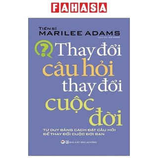 Sách thay đổi câu hỏi thay đổi cuộc đời