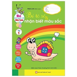 Sách - bé làm quen với môn toán - bé tô số và nhận biết màu sắc: quyển 1