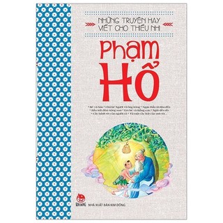Sách - Những Truyện Hay Viết Cho Thiếu Nhi - Phạm Hổ (Tái Bản 2019)