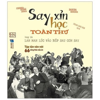 Sách - Say Xỉn Học Toàn Thư - Hay Là Lan Man Lúc Vào Bếp Sau Cơn Say