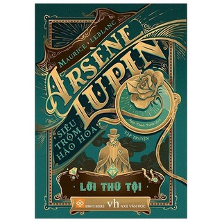 Sách - Arsène Lupin - Siêu Trộm Hào Hoa - Lời Thú Tội