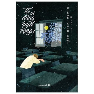 Sách - tôi ơi đừng tuyệt vọng!