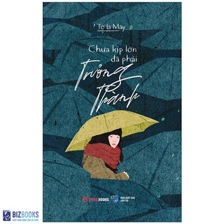 Sách Chưa Kịp Lớn Đã Trưởng Thành