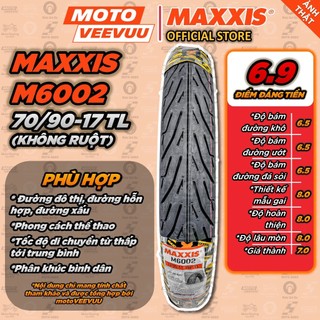   MTVV  Vỏ lốp xe máy MAXXIS M 6002 70 90-17 TL 70 90 17<END> 