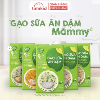 Gạo Ăn Dặm Cho Bé Mămmy Gạo Sữa Ăn Dặm Mềm Mịn Thơm Mùi Sữa, Dễ Tiêu Hóa, Cháo Nấu Ra Sánh Đặc Thơm Ngon Gói 500g