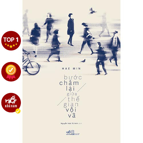 Sách - Bước chậm lại giữa thế gian vội vã (Hae Min) (Nhã Nam)