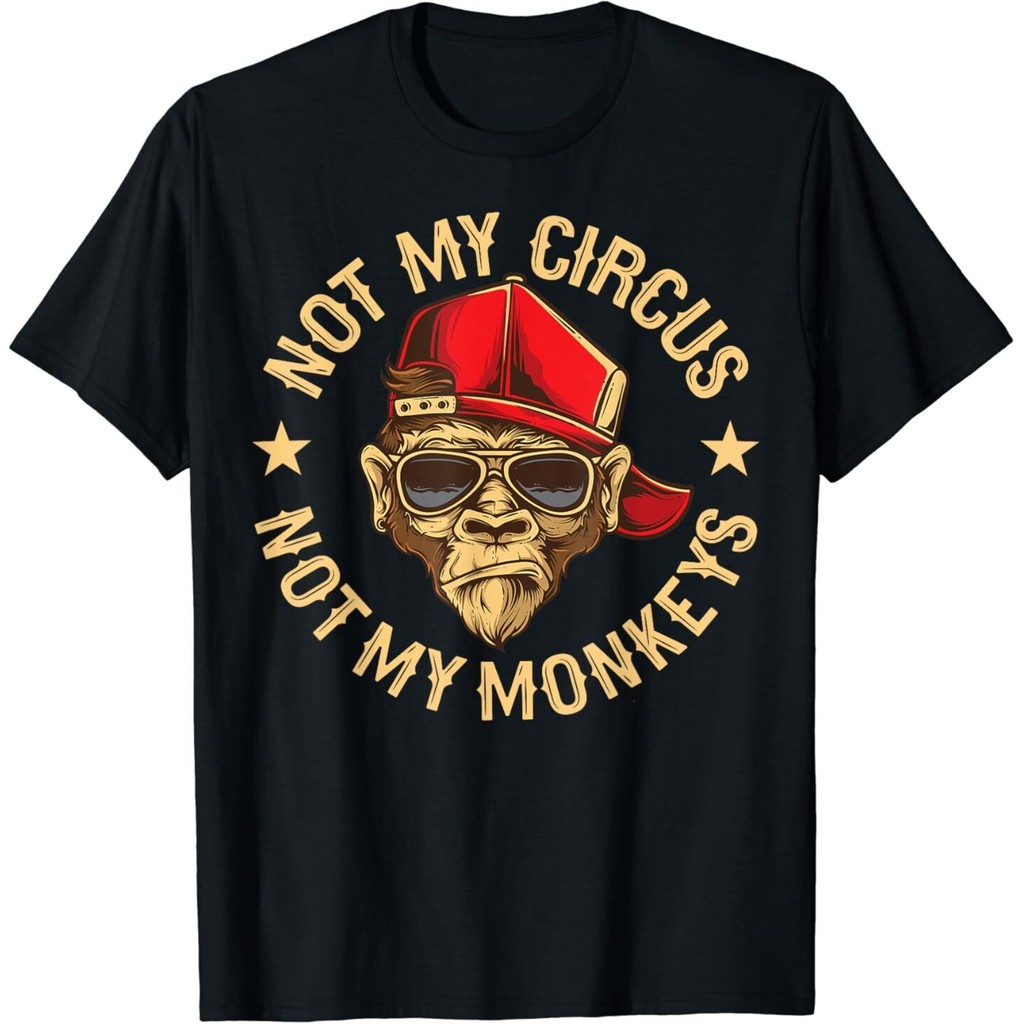 Best Not My Circus Not My Monkeys Design Idea Tee Áo thun