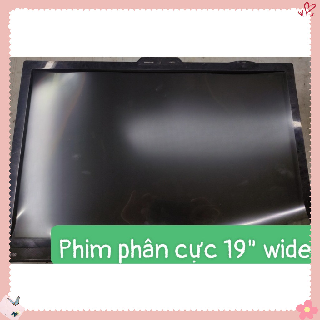 Phim phân cực 19 inch – 45 độ – Dán màn hình LCD, TV, màn hình vi tính, thiết bị điện tử