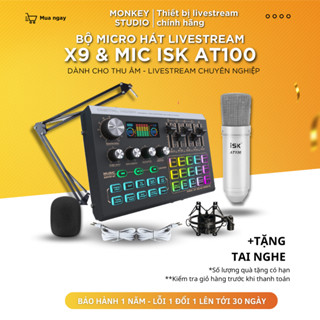 Mic Livestream | Micro thu âm Sound Card X9 & Mic ISK AT100 Hát Livestream Karaoke, Monkey Studio