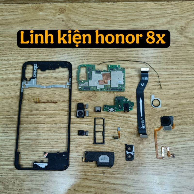 Linh kiện honor 8x zin, bóc máy, ae cần gì ib shop