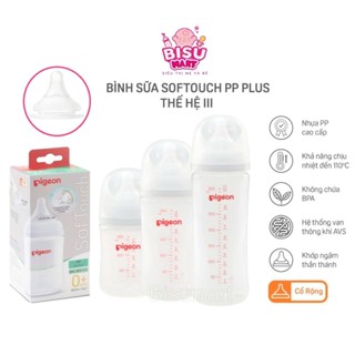  Bình sữa Pigeon Softouch cổ rộng PP Plus cho bé sơ sinh 160ml 240ml 330ml 