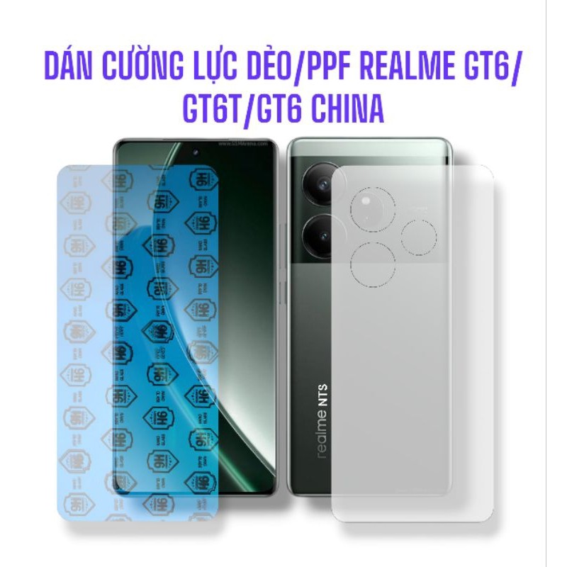 (Realme GT6/GT6T/GT6 China) Cường lực dẻo, PPF màn hình , mặt sau, camera điện thoại realme GT6 ilis