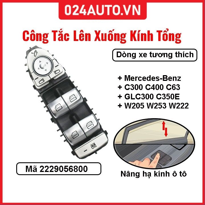 Công tắc kính tổng Mercedes-Benz C300 C400 C63 GLC300 C350E C Cấp W205 W253 W222 Mã 2229056800