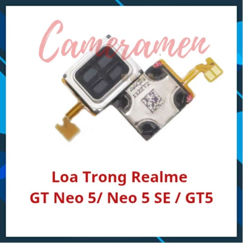 { Có Sẵn } Loa Trong Realme GT Neo 5 / GT Neo 5 SE / Realme GT5