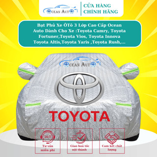 Bạt Phủ Xe Ô Tô Toyota Camry,Cross,Vios, Altis,Fortuner,Innova,Yaris,Rush,Wigo,Chất liệu vải dù 650T