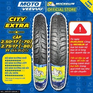 [MTVV] CẶP VỎ LỐP xe máy MICHELIN CITY EXTRA 2.50-17 (~70) & 2.75-17 (~80) TT Xài Ruột Dream Wave FU Sirius Cub<END>