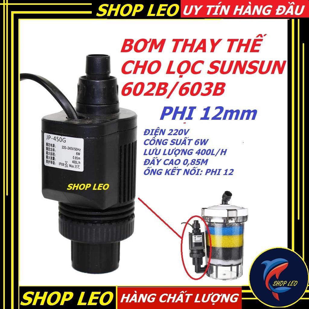 Máy bơm lọc Sunsun 602B/603B (Phi 12mm) - Máy bơm thay thế cho lọc HW/EW sunsun602B,603B-phụ kiện th