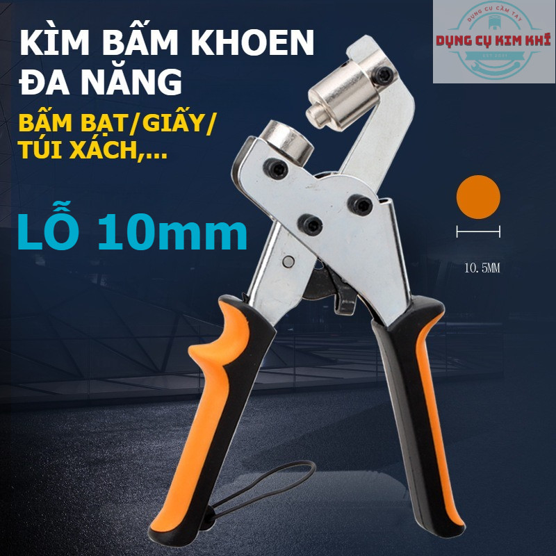 Kìm bấm khoen, bấm bạt, khoen Ô rê, mắt cáo lỗ 10mm, chuyên dùng cho bạt quảng cáo hiflex, túi giấy