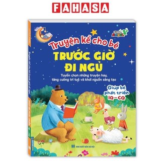 Sách - Truyện Kể Cho Bé Trước Giờ Đi Ngủ - Giúp Bé Phát Triển IQ - CQ