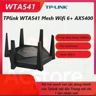  Bộ Phát Wifi Mesh Wifi 6 6+  Tplink TP-Link WTA541 AX5400 Cũ đã qua sử dụng  nội địa mesh  xước 
